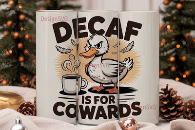 Decaf Is For Cowards Tumbler Wrap Sublimation DesignSVG 