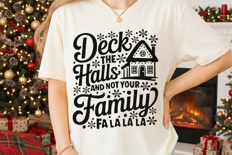 Deck The Halls And Not Your Family| Funny Christmas SVG Cutting Files. SVG CosmosFineArt 