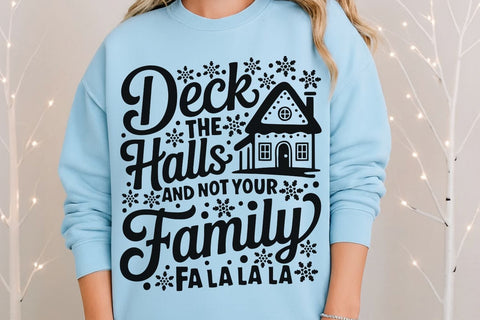 Deck The Halls And Not Your Family| Funny Christmas SVG Cutting Files. SVG CosmosFineArt 
