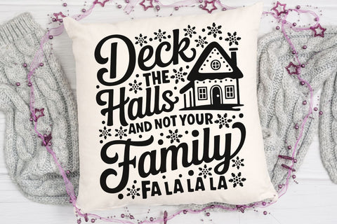 Deck The Halls And Not Your Family| Funny Christmas SVG Cutting Files. SVG CosmosFineArt 