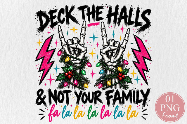 Deck The Halls Not Your Family PNG Sublimation nirmal108roy 