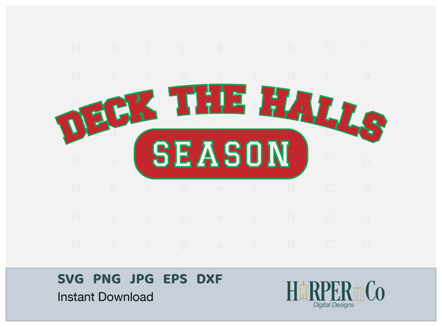 Deck the Halls Season SVG PNG Cut EPS File SVG HarperNCo 