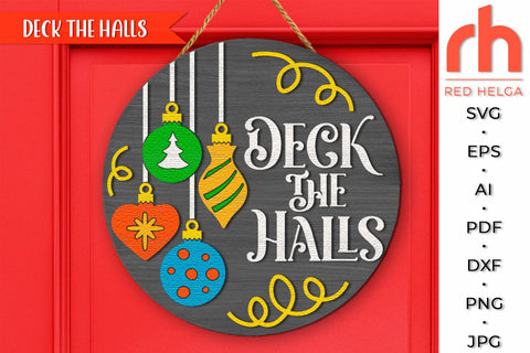 Deck the Halls SVG, Xmas Door Sign, Christmas Baubles DXF SVG RedHelgaArt 
