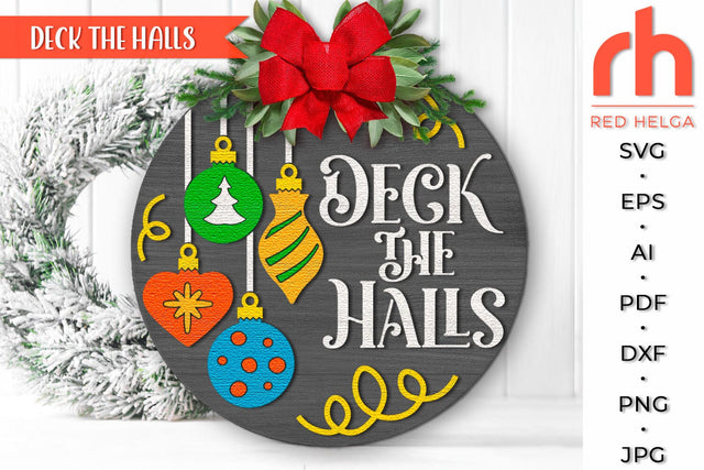Deck the Halls SVG, Xmas Door Sign, Christmas Baubles DXF SVG RedHelgaArt 