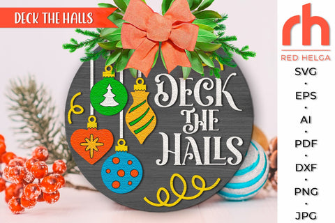 Deck the Halls SVG, Xmas Door Sign, Christmas Baubles DXF SVG RedHelgaArt 