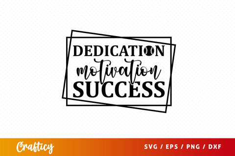 Dedication motivation success Svg Design SVG Designangry 