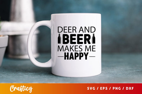 Deer and beer makes me happy SVG Design SVG Designangry 
