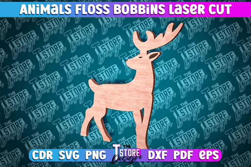 Deer Floss Bobbins Laser Cut | Laser Cut Design | CNC File SVG The T Store Design 