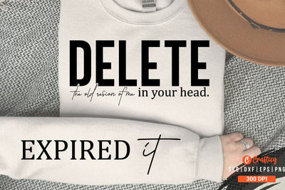 Delete The Old Resion Of Me In Your Head. Sleeve SVG Design SVG Designangry 