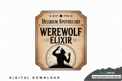 Delirium apothecary werewolf elixir sublimation png design Sublimation Regulrcrative 