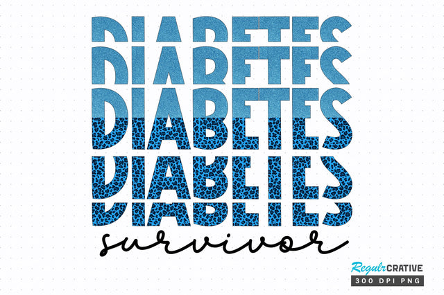 Diabetes Survivor png design Sublimation Regulrcrative 