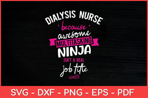 Dialysis Nurse Funny Multitasking Ninja Svg Design SVG artprintfile 
