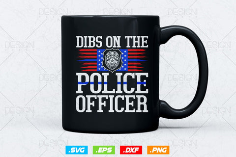 Dibs On The Officer Svg Png, Fathers Day Svg, Police Officer svg, First Responder Gifts, Back The Blue, Gifts For Wife, Svg Files for Cricut SVG DesignDestine 