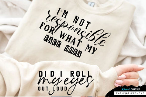 Did i roll my eyes out loud Sleeve SVG Design, Sarcastic SVG Design, Funny SVG Design, Sarcasm SVG, Funny Quotes SVG, Sarcastic Quotes SVG, Sassy SVG SVG Regulrcrative 