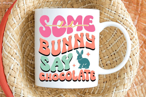 Did some bunny say chocolate Svg Design SVG Regulrcrative 