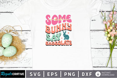 Did some bunny say chocolate Svg Design SVG Regulrcrative 