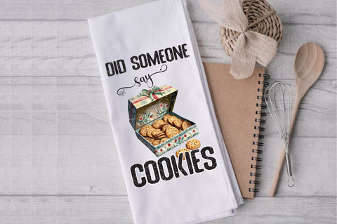 Did Someone Say Cookies Dish Towel Sublimation Sublimation Jagonath Roy 