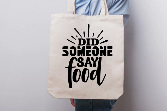 Did Someone Say Food SVG orpitasn 