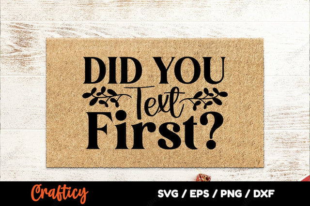 Did you text first SVG Design SVG Designangry 