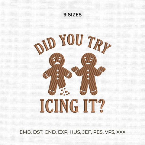 Did You Try Icing It Embroidery Design – Funny Gingerbread Men Christmas Baking Humor Machine Embroidery File Embroidery/Applique DESIGNS PatternFeed8 