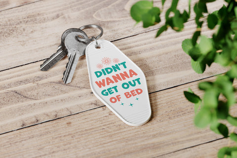 Didn't wanna get out of bed Keychain SVG Design SVG Designangry 