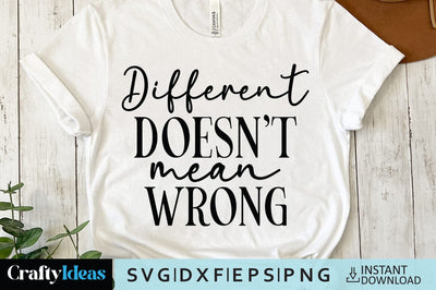 Different does not mean wrong SVG Crafty Ideas 