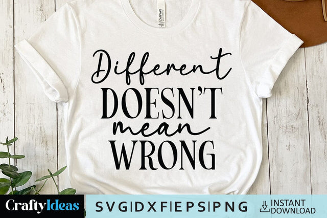 Different does not mean wrong SVG Crafty Ideas 