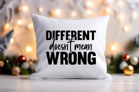 Different Doesnt Mean Wrong svg Design SVG Designangry 