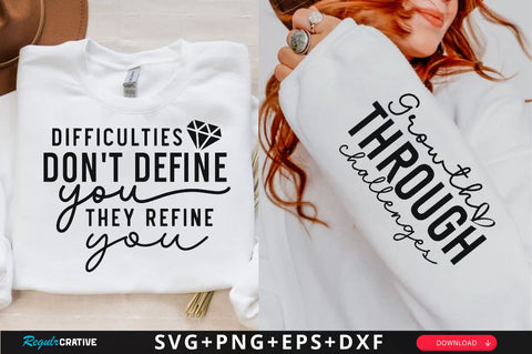 Difficulties Dont Define You They Refine You Sleeve SVG Design, Inspirational sleeve SVG, Motivational Sleeve SVG Design, Positive Sleeve SVG SVG Regulrcrative 