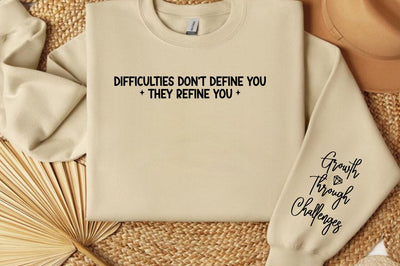 Difficulties Don't Define You They Refine You Sleeve Svg Design SVG Designangry 