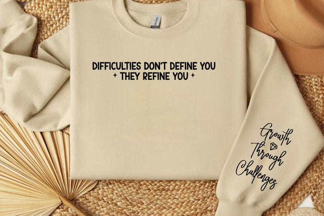 Difficulties Don't Define You They Refine You Sleeve Svg Design SVG Designangry 