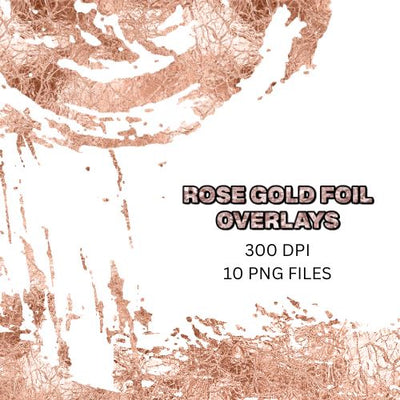 Digital Rose Gold Overlay Graphics x 10 - Instant Download, 300DPI PNG File SVG The Happy Co Design 