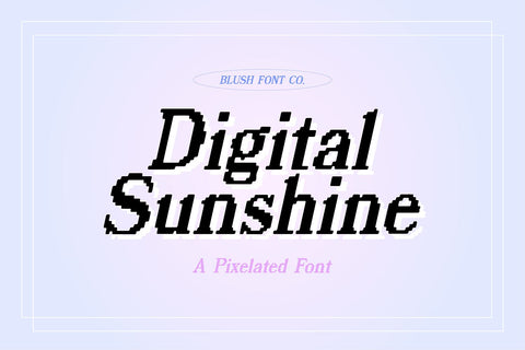 Digital Sunshine Pixelated Serif Font Font Blush Font Co. 