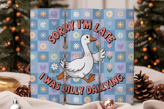 Dilly Dallying Goose 20oz Tumbler Sublimation DesignSVG 