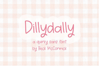 Dillydally Sans Font Beck McCormick 