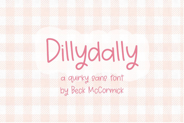 Dillydally Sans Font Beck McCormick 
