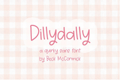 Dillydally Sans Font Beck McCormick 