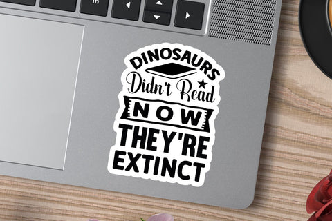 Dinosaurs Didnt Read Now Theyre Extinct SVG Angelina750 