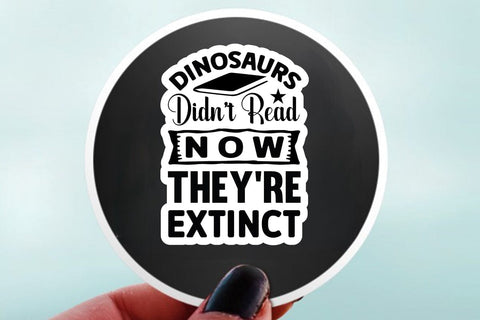Dinosaurs Didnt Read Now Theyre Extinct SVG Angelina750 