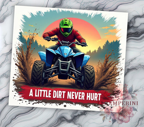 Dirt Bike Tumbler, Four Wheeler Rider PNG, Motorcycle Drinkware, A Little Dirt Never Hurt Design, Off-Roading Gift, Adventure Tumbler, Outdoor Enthusiast Wrap Sublimation Li Zamperini 