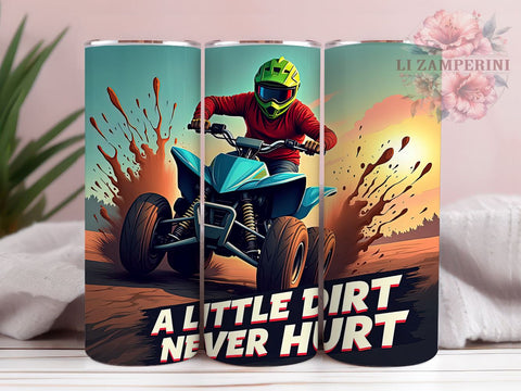 Dirt Bike Tumbler, Four Wheeler Rider PNG, Motorcycle Drinkware, A Little Dirt Never Hurt Design, Off-Roading Gift, Adventure Tumbler, Outdoor Enthusiast Wrap Sublimation Li Zamperini 