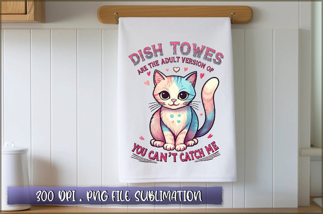 Dish towels are the adult version of you cant catch me Sublimation Sublimation Shetara Begum 