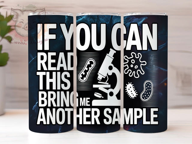 DNA Lab Humor Biology Tumbler Wrap, Science Tumbler PNG, Funny Lab Tumbler, Bring Me Another Sample, 20Oz Sublimation Wrap, Biology Teacher Gift, DNA Tumbler Design Sublimation Lara' s Designs 