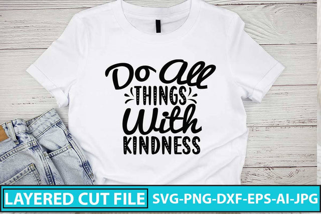 Do All Things With Kindness SVG Design SVG Syaman 