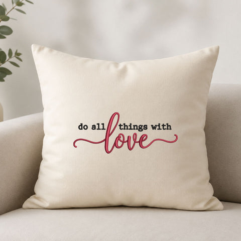 Do All Things With Love Quote Machine Embroidery Design – Inspirational Love Embroidery File Embroidery/Applique DESIGNS PatternFeed8 