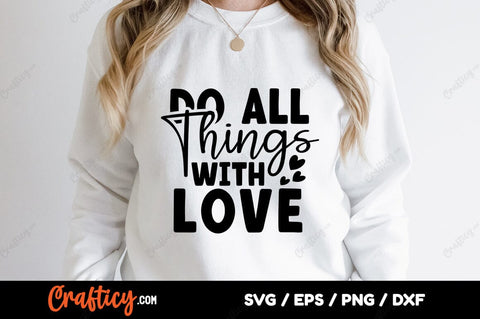 Do all things with love SVG Design SVG Designangry 
