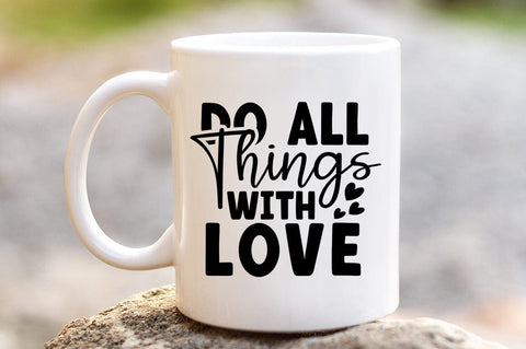 Do all things with love SVG Design SVG Designangry 