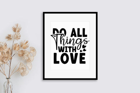Do all things with love SVG Design SVG Designangry 