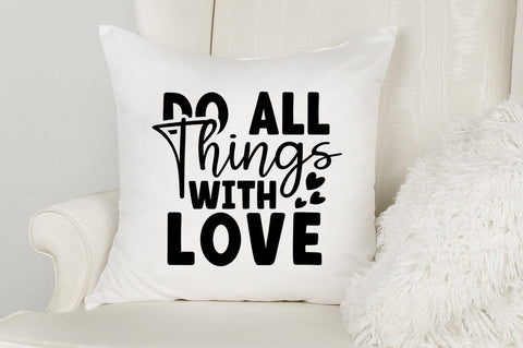 Do all things with love SVG Design SVG Designangry 