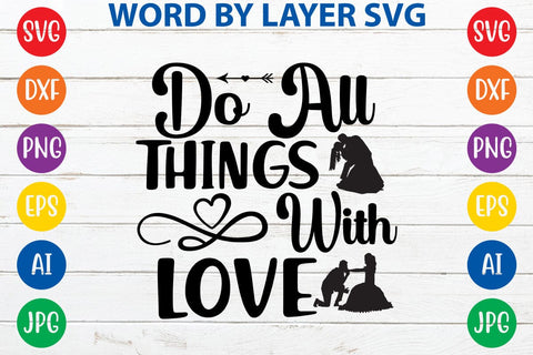 Do All Things With Love svg design SVG Rafiqul20606 